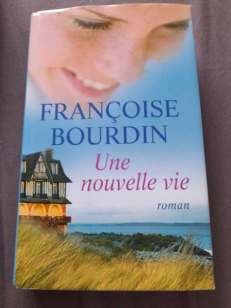 Une nouvelle vie - françoise bourdin