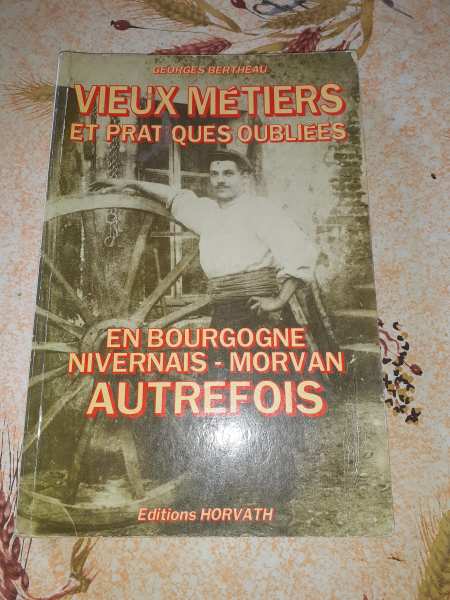 Vieux métiers et pratiques oubliés en bourgogne